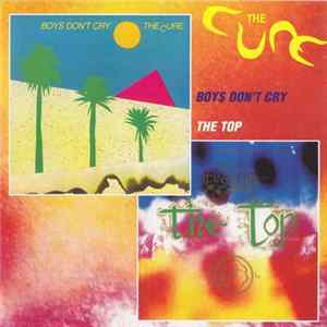 The Cure - Boys Don't Cry / The Top flac