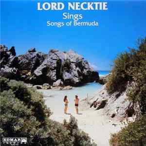 Lord Necktie - Sings Songs Of Bermuda flac