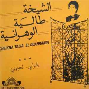 الشيخة طالية الوهرانية = Cheikha Talia El Ouahrania - يالبراني / لحولوني flac