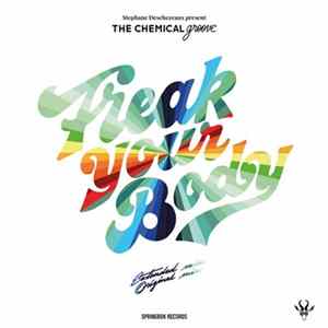 Stephane Deschezeaux Present The Chemical Groove - Freak Your Body flac