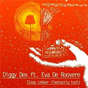 Diggy Dex Ft. Eva De Roovere - Slaap Lekker (Fantastig Toch) flac