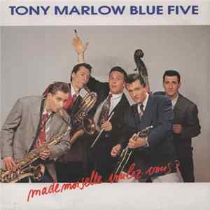 Tony Marlow Blue Five - Mademoiselle Voulez-Vous / Blue Five Boogie flac