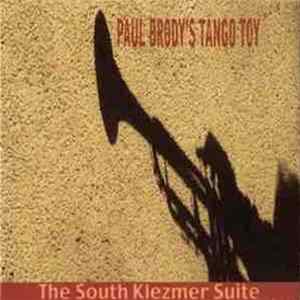 Paul Brody's Tango Toy - The South Klezmer Suite flac