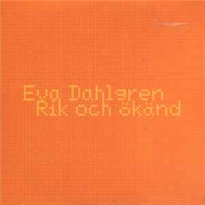 Eva Dahlgren - Rik Och Ökänd flac