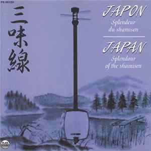 Hirokazu Sugiura, Gokishiro Kineya, Kaho Tosya - Japon - Splendeur Du Shamisen flac