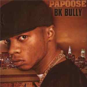 Papoose - BK Bully flac