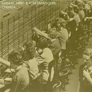 Manuel Mind & Tom Mandolini - Operida flac