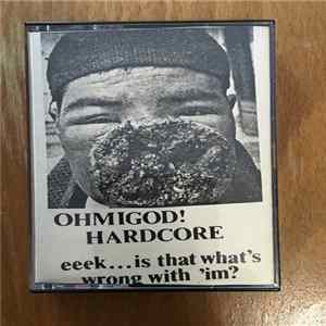 Various - Ohmigod, Hardcore! flac