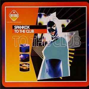 Spankox - To The Club flac