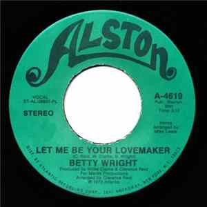 Betty Wright - Let Me Be Your Lovemaker / Jealous Man flac