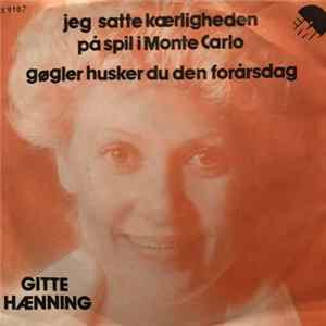 Gitte Hænning - Jeg Satte Kærligheden På Spil I Monte Carlo / Gøgler Husker Du Den Forårsdag flac
