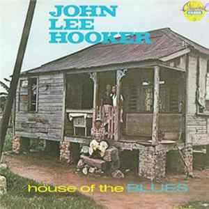 John Lee Hooker - House Of The Blues flac