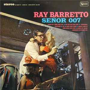 Ray Barretto - Señor 007 flac