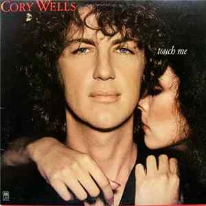 Cory Wells - Touch Me flac