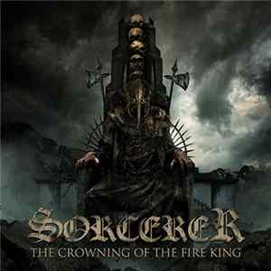 Sorcerer - The Crowning Of The Fire King flac