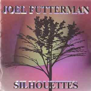 Joel Futterman - Silhouettes flac