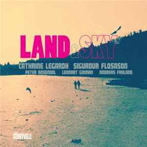 Cathrine Legardh, Sigurdur Flosason, Peter Rosendal, Lennart Ginman, Andreas Fryland - Land & Sky flac