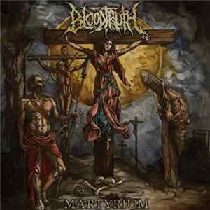Bloodtruth - Martyrium flac