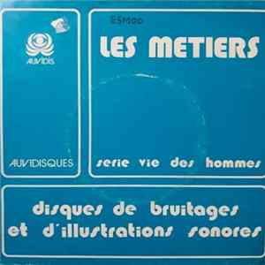 Jean Humenry, Gérard Bavoux, Philippe Lecante, Claude Anthonioz - Les Metiers flac