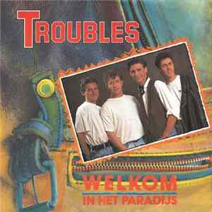 Troubles - Welkom In Het Paradijs flac