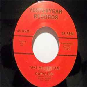 Dotye Dee - Take Me Like I Am / Ashes Blowing In The Wind flac