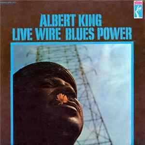 Albert King - Live Wire / Blues Power flac
