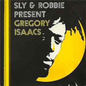 Sly & Robbie, Gregory Isaacs - Sly & Robbie Present Gregory Isaacs flac