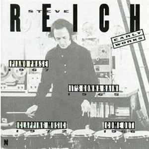 Steve Reich - Early Works flac