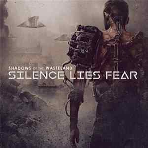 Silence Lies Fear - Shadows Of The Wasteland flac