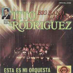 Tito Rodriguez - Big Band Latino (Esta Es Mi Orquesta) flac