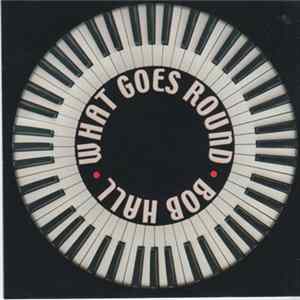 Bob Hall - What Goes Round flac