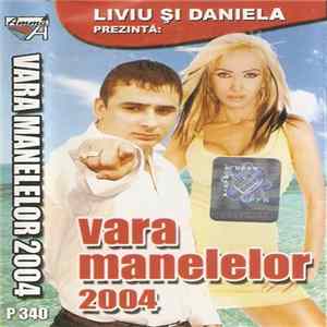 Various - Liviu Și Daniela Prezintă: Vara Manelelor 2004 flac