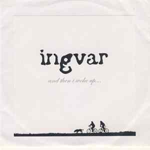 Ingvar - And Then I Woke Up... flac