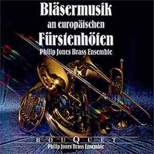 Philip Jones Brass Ensemble - Bläsermusik an europäischen Fürstenhöfen flac