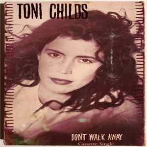 Toni Childs - Don't Walk Away flac