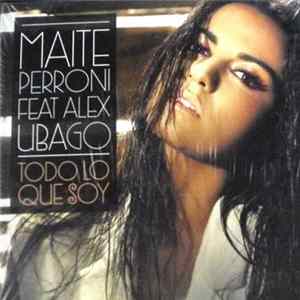 Maite Perroni Feat Alex Ubago - Todo Lo Que Soy flac