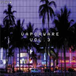 コンシャスTHOUGHTS - Vaporware Vol. 3 flac