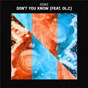 SOWZ Feat. OL.C - Don't You Know flac