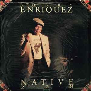 Bobby Enriquez - Native 220 flac