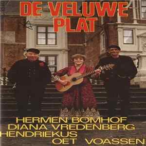Hermen Bomhof, Diana Vredenberg, Hendriekus Oet Voassen - De Veluwe Plat flac