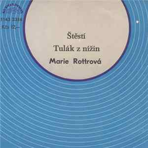 Marie Rottrová - Štěstí / Tulák Z Nížin flac
