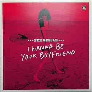Per Gessle - I Wanna Be Your Boyfriend flac