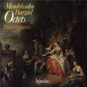 Mendelssohn, Bargiel, Divertimenti - Octets flac