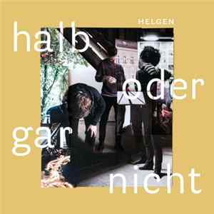 Helgen - Halb Oder Gar Nicht flac
