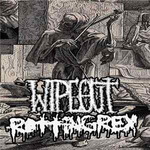 Wipeout / Rottingrex - Wipeout / Rottingrex flac