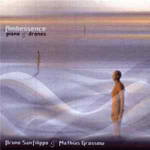 Bruno Sanfilippo & Mathias Grassow - Ambessence Piano & Drones flac