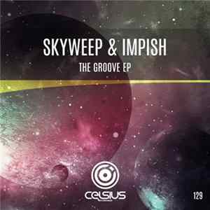 Skyweep & Impish - The Groove EP flac