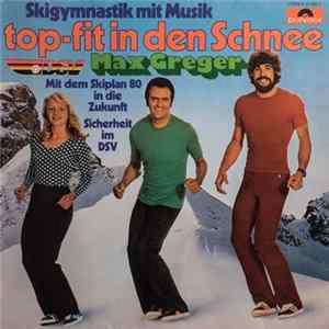 Max Greger - Skigymnastik Mit Musik • Top-Fit In Den Schnee flac