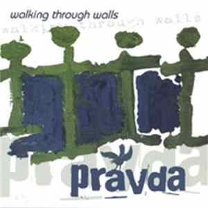Pravda - Walking Through Walls flac