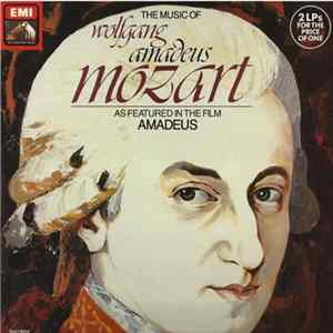 Wolfgang Amadeus Mozart - The Music Of Wolfgang Amadeus Mozart As Featured In The Film Amadeus flac
